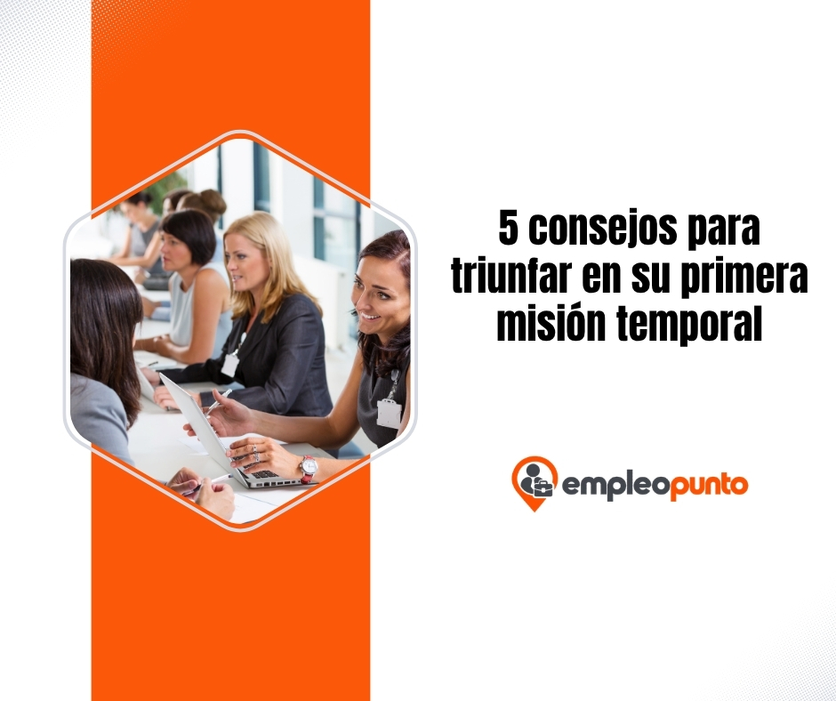 5 consejos para triunfar en su primera misión temporal