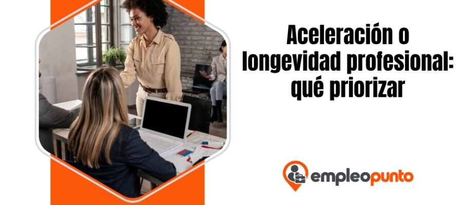 Aceleración profesional vs. longevidad profesional: ¿qué deberían priorizar realmente los profesionales?