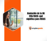 Anulación de la HG 295/2025: qué significa para REGES