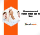Cómo los profesionales en activo pueden compaginar con éxito el trabajo y un MBA en línea