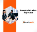 De especialista a líder empresarial: por qué el crecimiento profesional requiere algo más que experiencia funcional