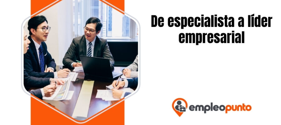 De especialista a líder empresarial: por qué el crecimiento profesional requiere algo más que experiencia funcional