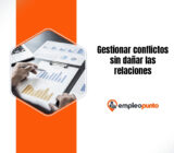 Gestionar conflictos sin dañar las relaciones: una habilidad de liderazgo para el lugar de trabajo moderno