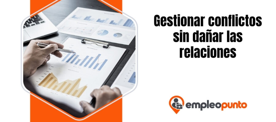 Gestionar conflictos sin dañar las relaciones: una habilidad de liderazgo para el lugar de trabajo moderno