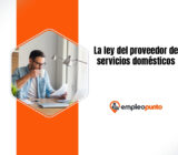 La ley del proveedor de servicios domésticos