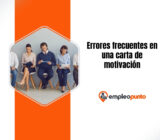 Los errores más frecuentes en una carta de motivación y cómo corregirlos