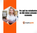 Por qué todo estudiante de BBA debería entender economía desde temprano