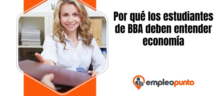 Por qué todo estudiante de BBA debería entender economía desde temprano