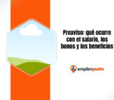 Preaviso: qué ocurre con el salario, los bonos y los beneficios