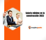 Salario mínimo en la construcción 2023