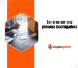 Ser o no ser una persona madrugadora