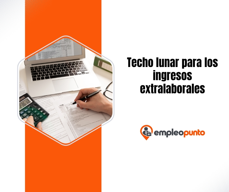 Techo lunar para los ingresos extralaborales