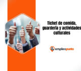 Tichet de comida, guardería y actividades culturales