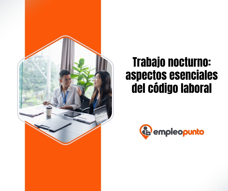 Trabajo nocturno: aspectos esenciales del código laboral