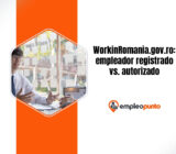 WorkinRomania.gov.ro: empleador registrado vs. autorizado